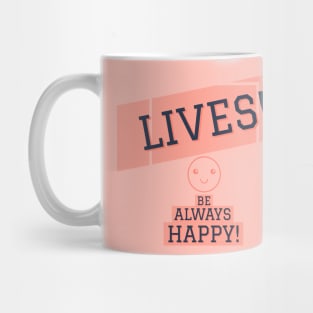 Be happy! :) Mug